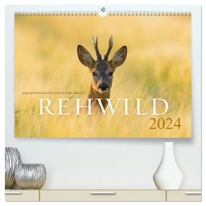 Breuer, Michael. Rehwild 2024 (hochwertiger Premium Wandkalender 2024 DIN A2 quer), Kunstdruck in Hochglanz - Das scheue Wildtier durch das Jahr. Calvendo, 2023.