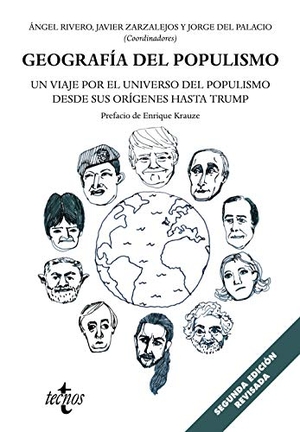 Rivero Rodríguez, Ángel / De La Torre, Carlos et al. Geografía del populismo : un viaje por el universo del populismo desde sus orígenes hasta Trump. Tecnos, 2019.