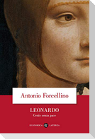 Leonardo. Genio senza pace