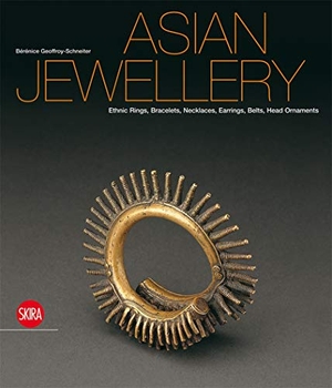 Geoffroy-Schneiter, Bérénice. Asian Jewellery - Ethnic Rings, Bracelets, Necklaces, Earrings, Belts, Head Ornaments from the Ghysels Collection. Thames & Hudson IWUK, 2012.