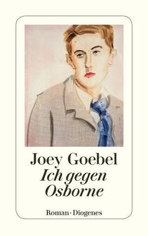 Goebel, Joey. Ich gegen Osborne. Diogenes Verlag AG, 2014.