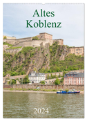 Altes Koblenz (Wandkalender 2024 DIN A2 hoch), CALVENDO Monatskalender