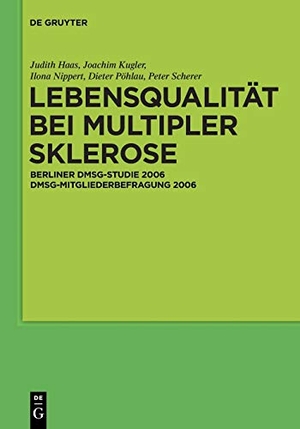 Haas, J. / Kugler, J. et al. Lebensqualität bei Multipler Sklerose - DMSG-Mitgliederbefragung 2006. De Gruyter, 2010.