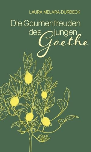 Melara-Dürbeck, Laura. Die Gaumenfreuden des jungen Goethe - Die Italienische Reise kulinarisch erzählt. Freies Geistesleben GmbH, 2024.