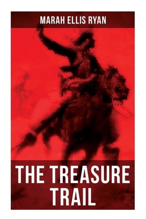 Ryan, Marah Ellis. The Treasure Trail - The Story of the Land of Gold and Sunshine. OK Publishing, 2021.