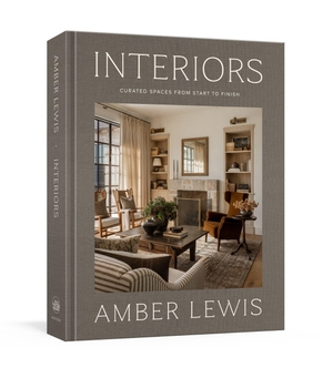 Lewis, Amber. Interiors: A Home Renovation and Interior Design Book - Curated Spaces from Start to Finish. Random House LLC US, 2026.