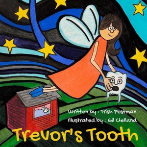 Postman, Trish. Trevor's Tooth. Amazon Digital Services LLC - Kdp, 2022.