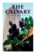 The Calvary: Passion of a Lover
