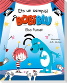 Ets un campió, Bobiblú!