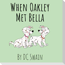 When Oakley Met Bella