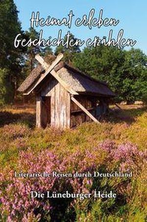 Meier, Martina (Hrsg.). Heimat erleben - Geschichten erzählen: Lüneburger Heide - Literarische Reisen durch Deutschland. Papierfresserchens MTM-VE, 2026.