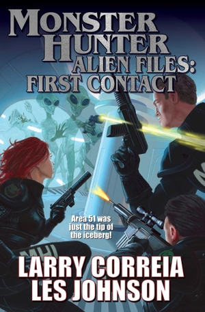Correia, Larry / Les Johnson. Monster Hunter Alien Files: First Contact. Baen, 2026.