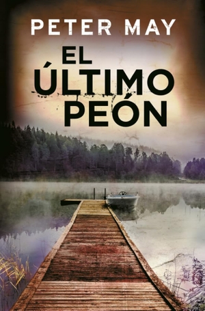 Fortea, Carlos / Peter May. Lewis 3. El último peón. Grijalbo, 2015.