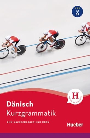 Pude, Angela. Kurzgrammatik Dänisch - Zum Nachschlagen und Üben / Buch. Hueber Verlag GmbH, 2024.