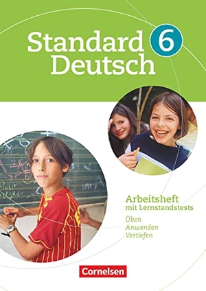 Brosi, Annette / Patzelt, Birgit et al. Standard Deutsch 6. Schuljahr. Arbeitsheft mit Lösungen. Grundausgabe. Cornelsen Verlag GmbH, 2009.