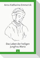 Das Leben der heiligen Jungfrau Maria