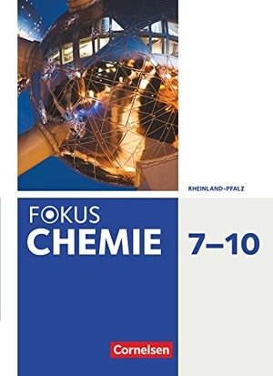 Fokus Chemie 7.-10. Schuljahr. Gymnasium Rheinland-Pfalz - Schülerbuch. Cornelsen Verlag GmbH, 2021.