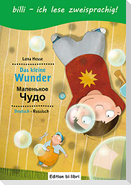 Das kleine Wunder. Kinderbuch Deutsch-Russisch mit Leserätsel