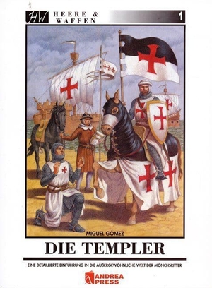Gómez, Miguel. Die Templer - Eine detaillierte Einführung in die außergewöhnliche Welt der Mönchsritter. Zeughaus Verlag GmbH, 2004.