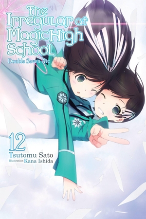 Sato, Tsutomu. The Irregular at Magic High School, Vol. 12 (Light Novel) - Double Seven ARC Volume 12. Yen Press, 2019.