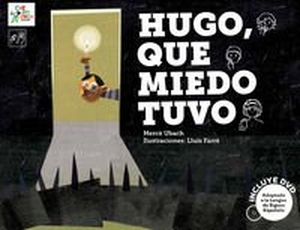 Ubach, Mercè. Hugo, que miedo tuvo. Carambuco Ediciones, 2014.