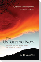 The Unfolding Now