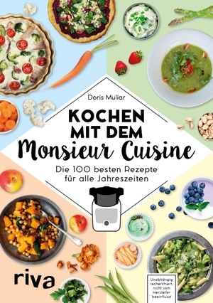 Muliar, Doris. Kochen mit dem Monsieur Cuisine - Die 100 besten Rezepte für alle Jahreszeiten. riva Verlag, 2018.