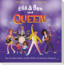 Ella & Ben und Queen - Von verrückten Radios, schrillen Outfits und absoluten Champions