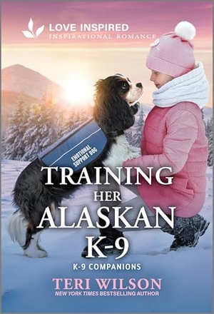 Wilson, Teri. Training Her Alaskan K-9 - An Uplifting Inspirational Romance. Harlequin, 2026.