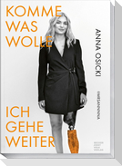Komme was wolle -  Ich gehe weiter