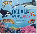 Lonely Planet Kids Ocean Animal Atlas