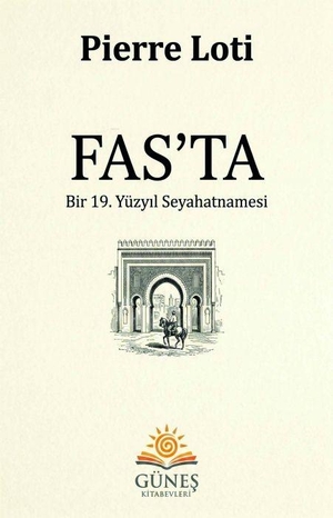 Loti, Pierre. Fasta. Günes Kitabevleri Yayinlari, 2026.