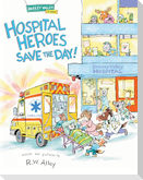 Hospital Heroes Save the Day!