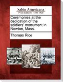 Ceremonies at the Dedication of the Soldiers' Monument in Newton, Mass.
