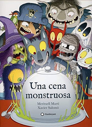 Martí, Meritxell / Xavier Salomó. Una cena monstruosa. Editorial Flamboyant, S.L., 2020.