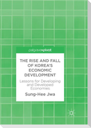 The Rise and Fall of Korea¿s Economic Development