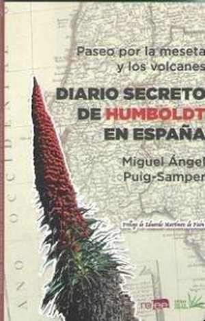 Puig-Samper, Miguel Ángel / Eduardo Martínez De Pisón. Paseo por la meseta y los volcanes : diario secreto de Humboldt en España. Red Libre Ediciones SL, 2019.