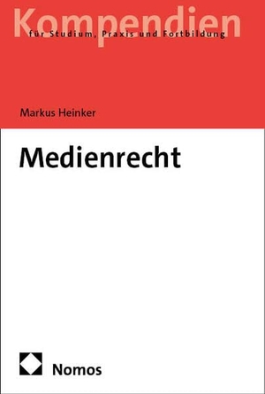 Heinker, Markus. Medienrecht. Nomos Verlags GmbH, 2026.