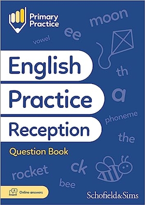 Scott, Emma / Schofield & Sims. Primary Practice English Reception Question Book, Ages 4-5. Schofield & Sims Ltd, 2023.