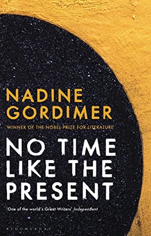 Gordimer, Nadine. No Time Like the Present. Bloomsbury Publishing PLC, 2013.