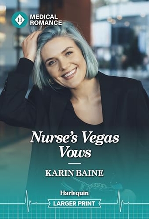 Baine, Karin. Nurse's Vegas Vows. Harlequin, 2026.