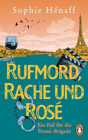 Hénaff, Sophie. Rufmord, Rache und Rosé - Ein Fall für die Promi-Brigade. Roman - Humorvoller Cosy Crime mit französischem Charme. Penguin TB Verlag, 2026.