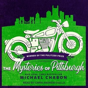 Chabon, Michael. The Mysteries of Pittsburgh. Tantor, 2018.