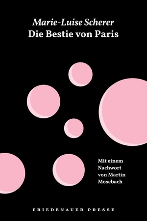 Scherer, Marie-Luise. Die Bestie von Paris und andere Geschichten. Matthes & Seitz Verlag, 2023.
