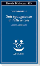 Sull'eguaglianza di tutte le cose. Lezioni americane