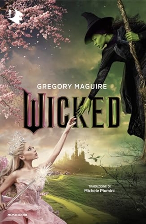 Maguire, Gregory. Wicked. Vita e opere della perfida strega dell'Ovest. Mondadori, 2024.