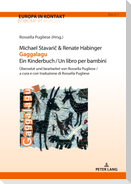 Michael Stavari¿ & Renate Habinger Gaggalagu Ein Kinderbuch / Un libro per bambini
