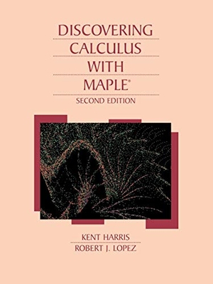 Harris, Kent / Harris et al. Discovering Calculus with Maple 2e. John Wiley & Sons, 1994.