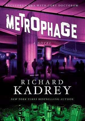 Kadrey, Richard. Metrophage. HarperCollins, 2014.