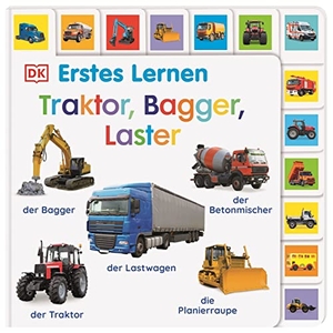 DK Verlag - Kids (Hrsg.). Erstes Lernen. Traktor, Bagger, Laster - Pappbilderbuch mit Griff-Register und über 120 Fotos ab 1 Jahr. Dorling Kindersley Verlag, 2023.